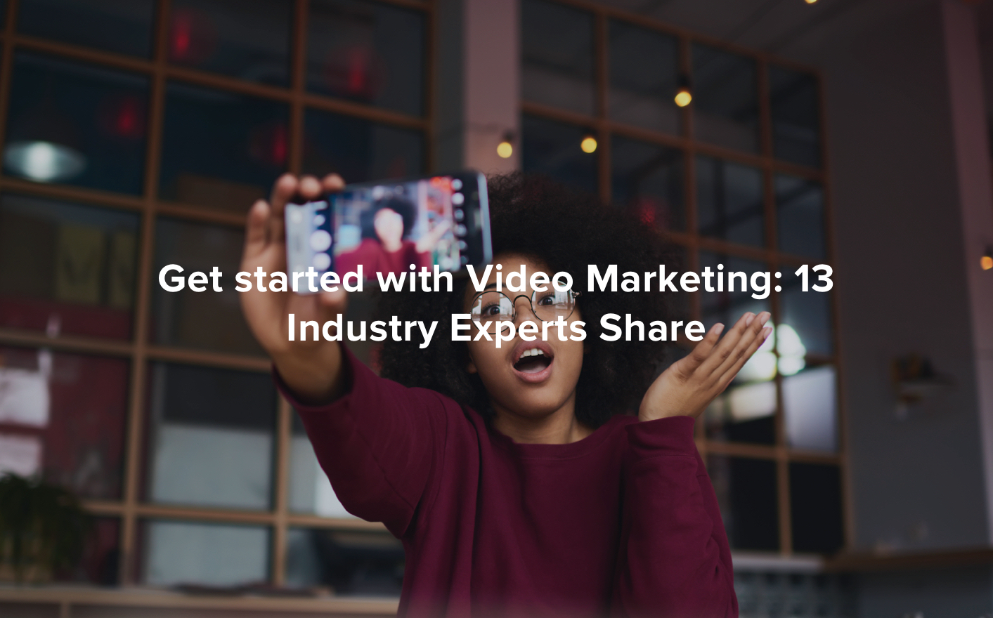 Get Started with Video Marketing