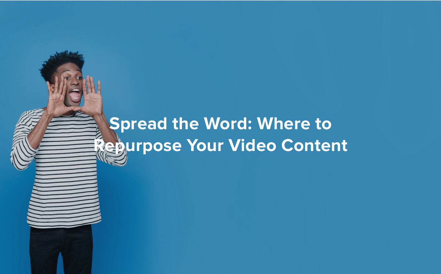 Repurpose Your Video Content